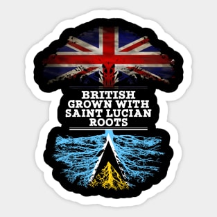 British Grown With Saint Lucian Roots - Gift for Saint Lucian With Roots From Saint Lucia Sticker